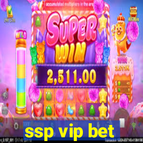 ssp vip bet